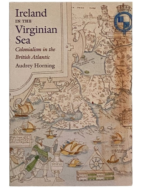 Ireland in the Virginian Sea: Colonialism in the British Atlantic