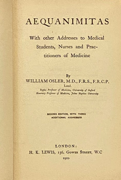 Aequanimitas, with Other Addresses to Medical Students, Nurses and Practitioners of Medicine