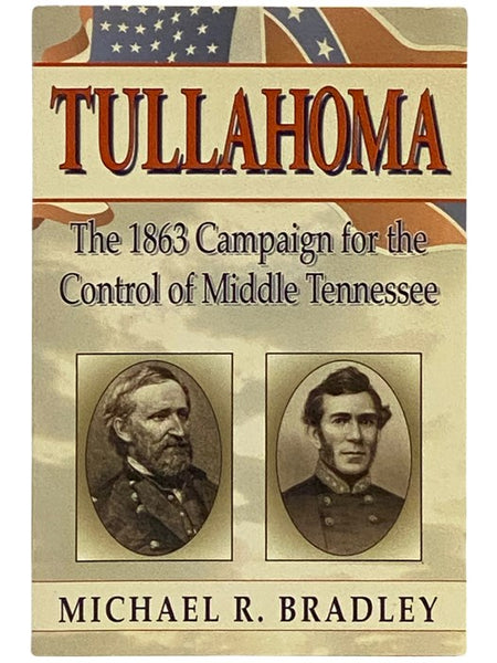 Tullahoma: The 1863 Campaign for the Control of Middle Tennessee