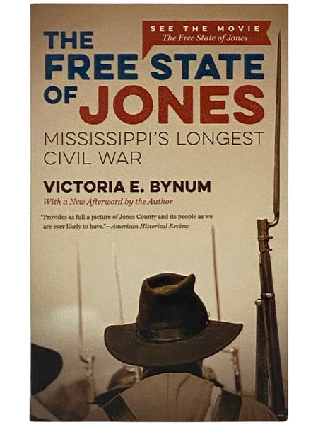 The Free State of Jones: Mississippi's Longest Civil War (Movie Tie-In)