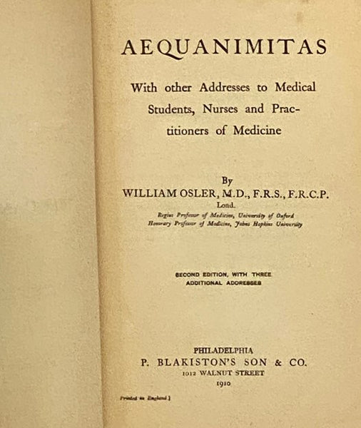 Aequanimitas, with Other Addresses to Medical Students, Nurses and Practitioners of Medicine