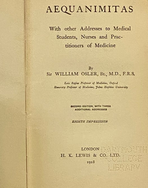 Aequanimitas, with Other Addresses to Medical Students, Nurses and Practitioners of Medicine