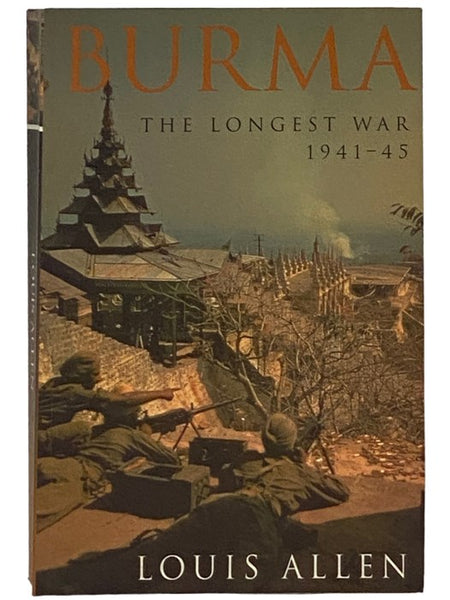 Burma: The Longest War, 1941-45