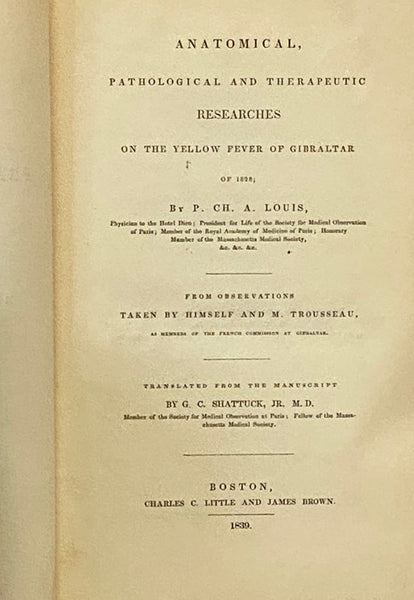 Anatomical, Pathological and Therapeutic Researches on the Yellow Fever of Gibraltar of 1828; from Observations Taken by Himself and M. Trousseau, as Members of the French Commission at Gibraltar.  (Library of Practical Medicine Vol. X [Volume 10])