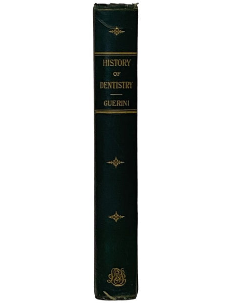 A History of Dentistry from the Most Ancient Times until the End of the Eighteenth Century