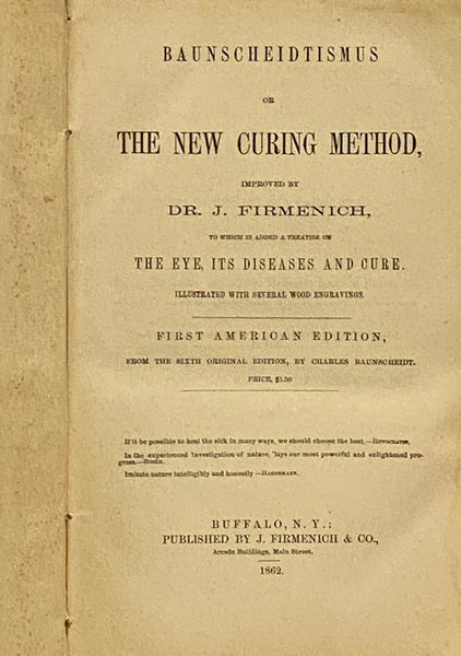 Baunscheidtismus or The New Curing Method, Improved by Dr. J. Firmenich, to which is added a Treatise on the Eye, its Diseases and Cure.