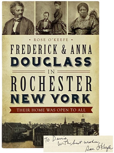 Frederick and Anna Douglass in Rochester, New York: Their Home Was Open to All