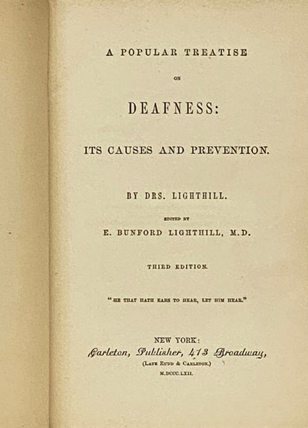 A Popular Treatise on Deafness: Its Causes and Prevention