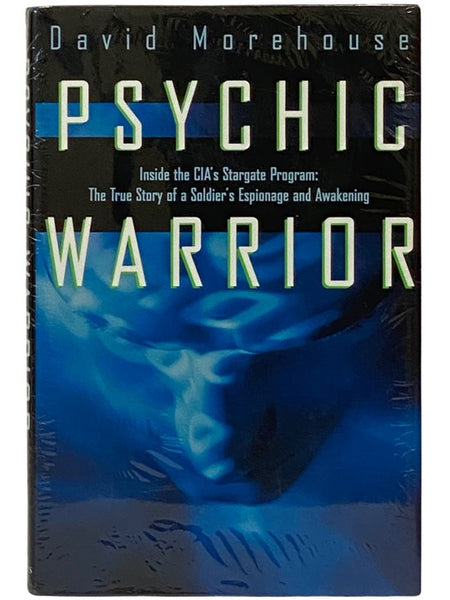 Psychic Warrior: Inside the Cia's Stargate Program - The True Story of a Soldier's Espionage and Awakening