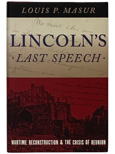 Lincoln's Last Speech: Wartime Reconstruction and the Crisis of Reunion (Pivotal Moments in American History)