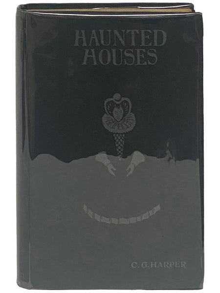 Haunted Houses: Tales of the Supernatural with Some Account of Hereditary Curses and Family Legends