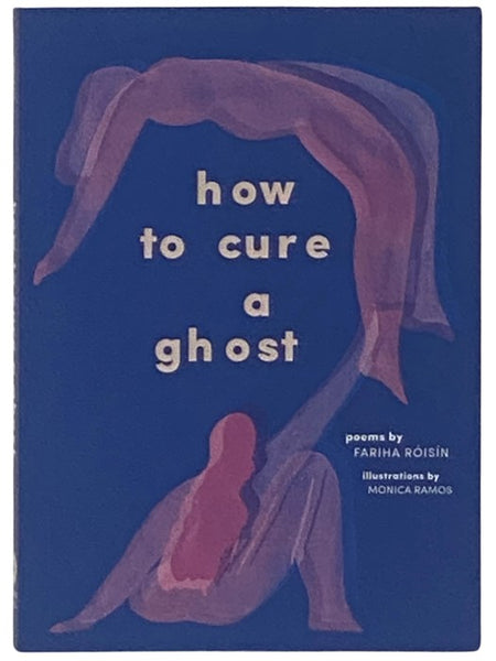 How to Cure a Ghost: Poems