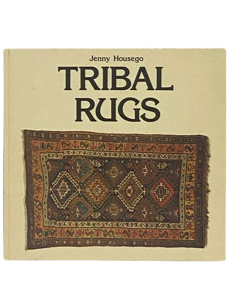 Tribal Rugs: An Introduction to the Weaving of the Tribes of Iran