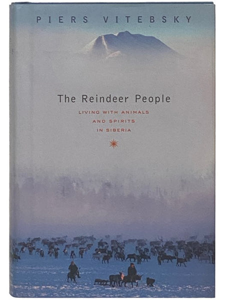 The Reindeer People: Living with Animals and Spirits in Siberia