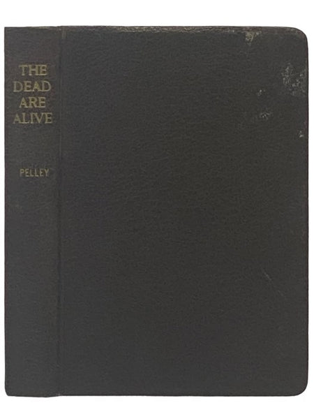 Why I Believe the Dead Are Alive