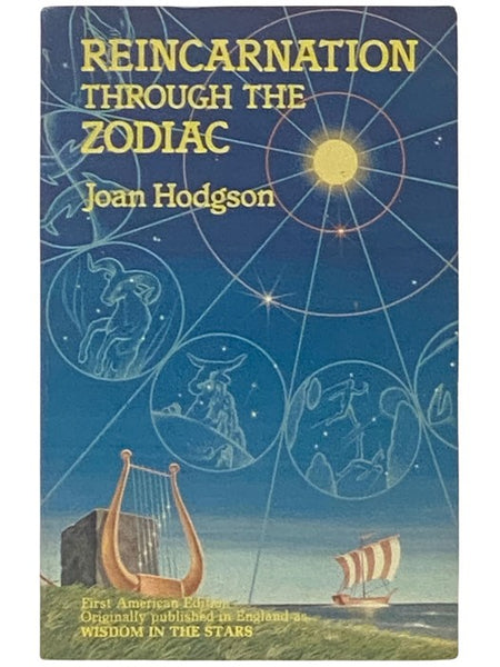 Reincarnation through the Zodiac [Originally Published in England as Wisdom in the Stars]