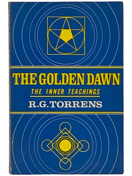 The Golden Dawn: The Inner Teachings