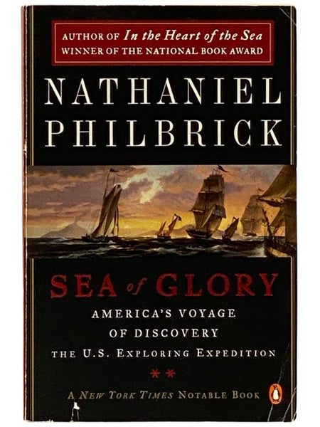 Sea of Glory: America's Voyage of Discovery, the U.S. Exploring Expedition, 1838-1842