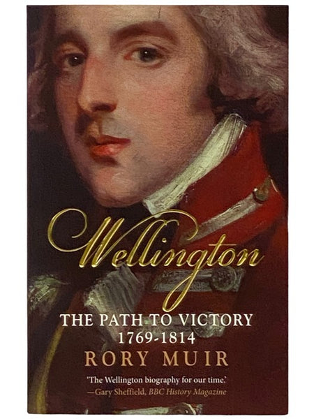 Wellington: The Path to Victory, 1769-1814