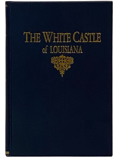 The White Castle of Louisiana (Illustrated)