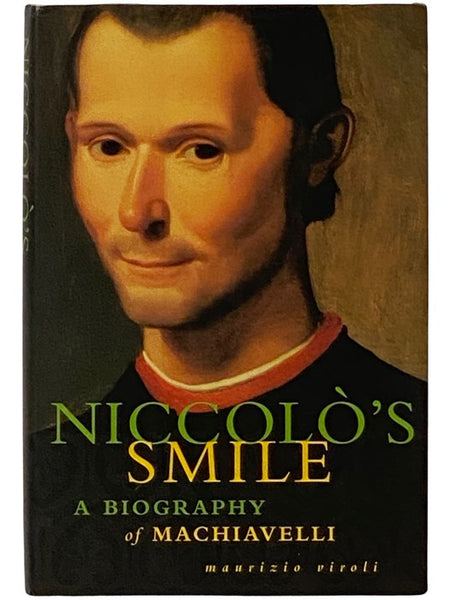 Niccolo's Smile: A Biography of Machiavelli