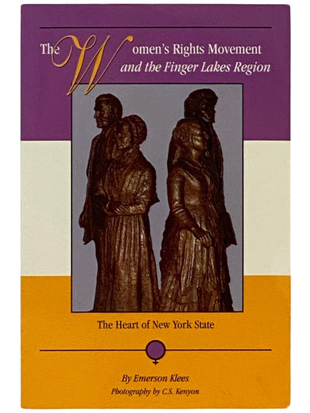 The Women's Rights Movement and the Finger Lakes Region: The Heart of New York State