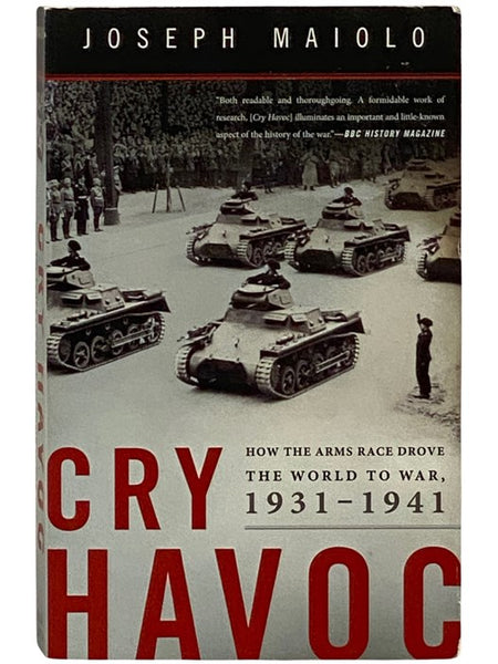 Cry Havoc: How the Arms Race Drove the World to War, 1931-1941