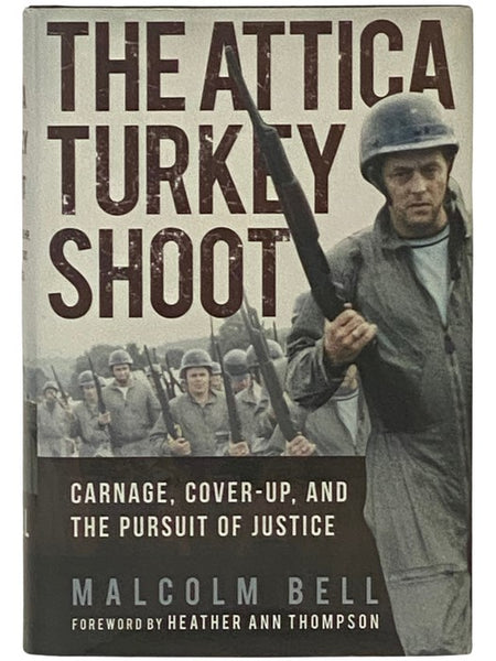 The Attica Turkey Shoot: Carnage, Cover-Up, and the Pursuit of Justice