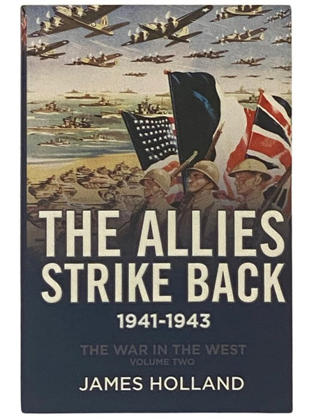 The Allies Strike Back, 1941-1943 (The War in the West, Volume Two)