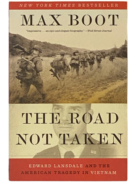 The Road Not Taken: Edward Lansdale and the American Tragedy in Vietnam