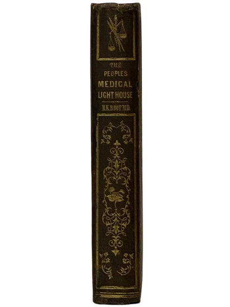 The People's Medical Lighthouse; A Series of Popular and Scientific Essays on the Nature, Uses, and Diseases of the Lungs, Heart, Liver, Stomach, Kidneys, Womb and Blood; Also, a Key to the Causes, Prevention, Remedies, and Cure of Pulmonary and Other Ki…