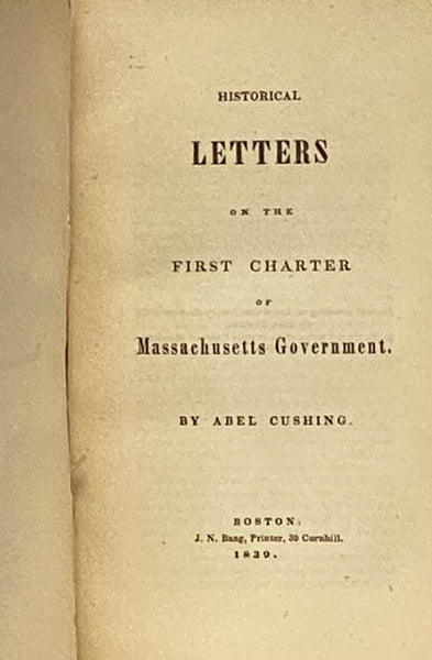 Historical Letters on the First Charter of Massachusetts Government.