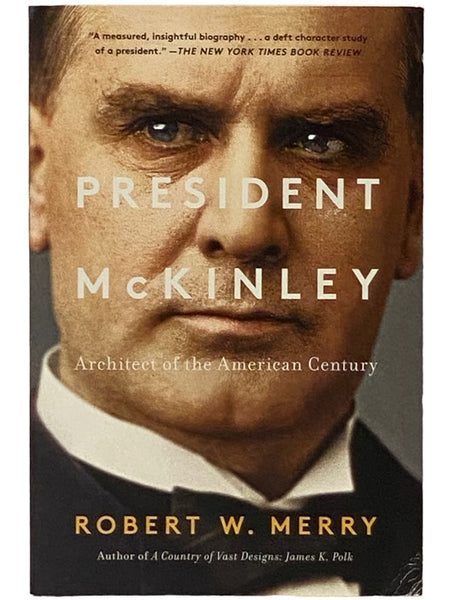 President McKinley: Architect of the American Century