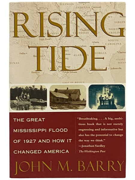 Rising Tide: The Great Mississippi Flood of 1927 and How It Changed America