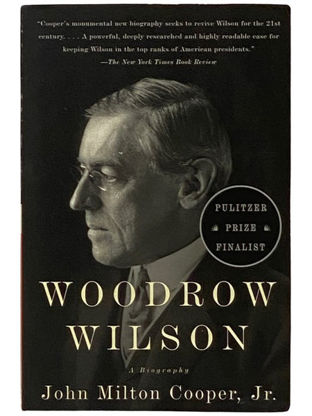 Woodrow Wilson: A Biography