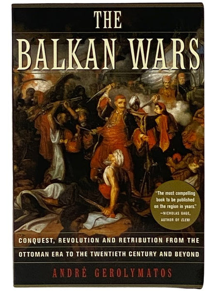 The Balkan Wars: Conquest, Revolution and Retribution from the Roman Era to the Twentieth Century and Beyond