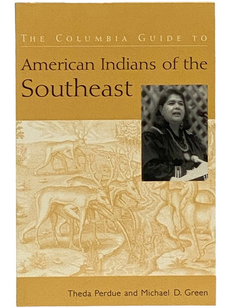 The Columbia Guide to American Indians of the Southeast (The Columbia Guides to American Indian History and Culture)