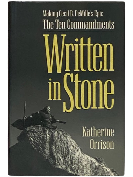 Written in Stone: Making Cecil B. DeMille's Epic The Ten Commandments