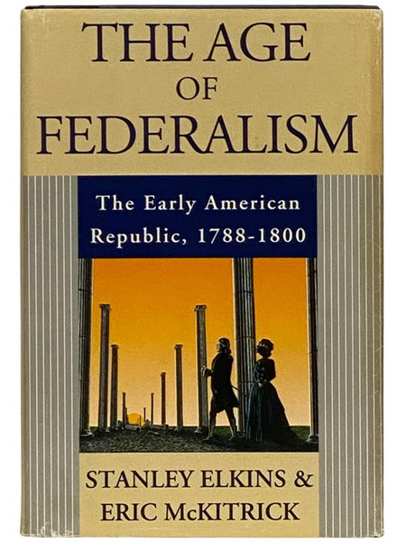 The Age of Federalism: The Early American Republic, 1788-1800