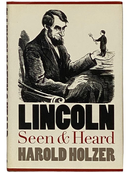 Lincoln Seen and Heard [Abraham]