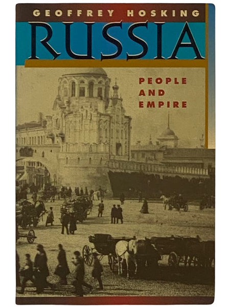 Russia: People and Empire, 1552-1917