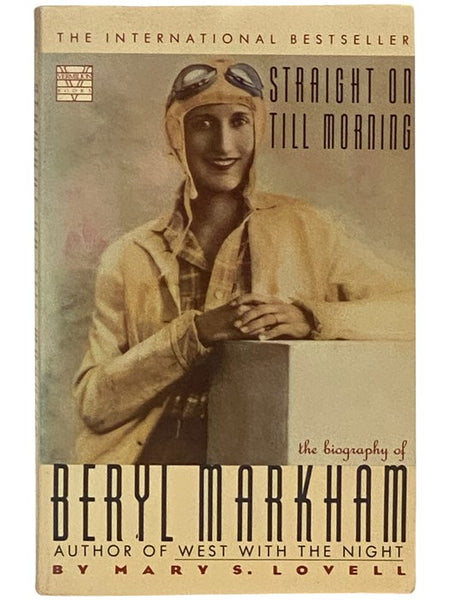 Straight on Till Morning: The Biography of Beryl Markham