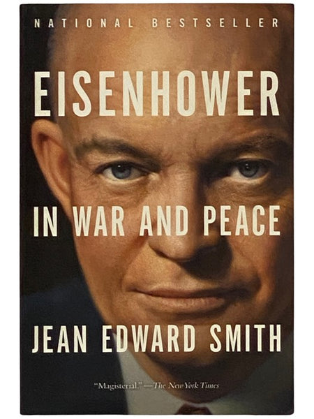 Eisenhower in War and Peace