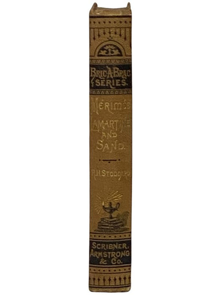 Prosper Merimee's Letters to an Incognita, with Recollections by Lamartine and George Sand (The Bric-A-Brac Series, Volume III [3])