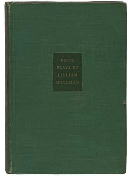Four Plays by Lillian Hellman: The Children's Hour; Days to Come; The Little Foxes; Watch on Rhine (The Modern Library of the World's Best Books, ML 223)