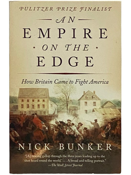 An Empire on the Edge: How Britain Came to Fight America