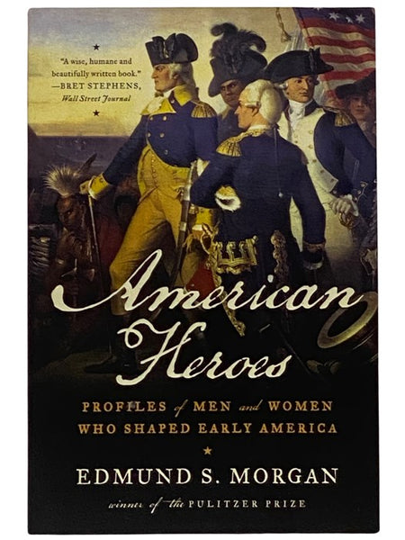 American Heroes: Profiles of Men and Women Who Shaped Early America