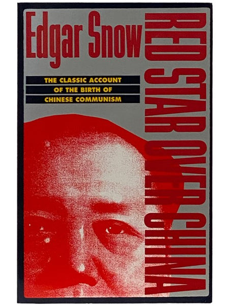 Red Star Over China: The Classic Account of the Birth of Chinese Communism
