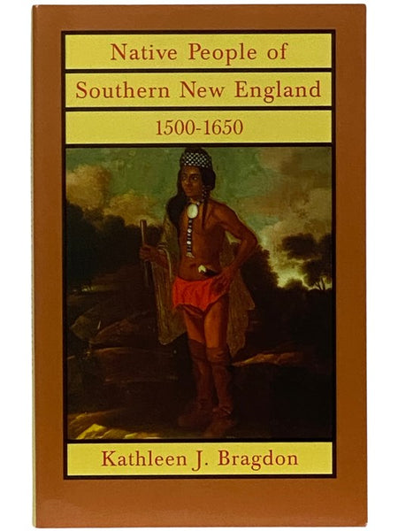 Native People of Southern New England, 1500-1650 (The Civilization of the American Indian Series)
