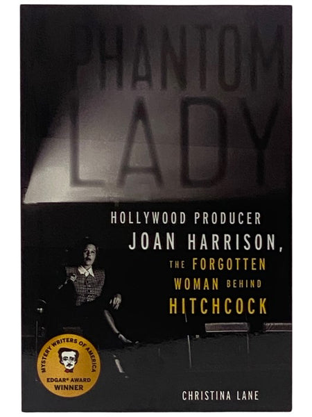 Phantom Lady: Hollywood Producer Joan Harrison, the Forgotten Woman Behind Hitchcock